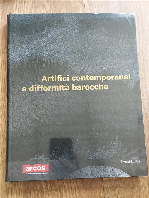 Artifici Contemporanei E Difformita Barocche. Catalogo Della Mostra Benevento