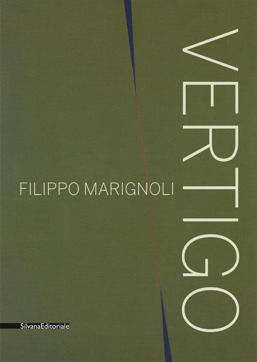 Filippo Marignoli. Vertigo. Catalogo Della Mostra Roma