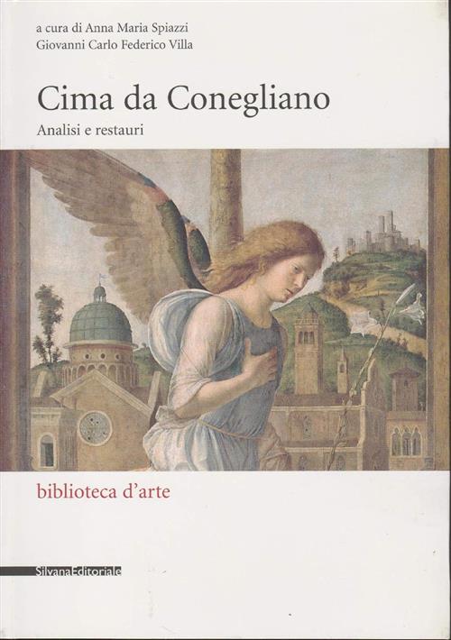 Cima Da Conegliano. Analisi E Restauri Silvana 2011