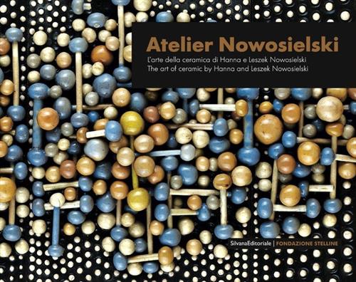 Atelier Nowosielski. L'arte Della Ceramica Di Hanna E Leszek Nowosielski. Catalogo Della Mostra