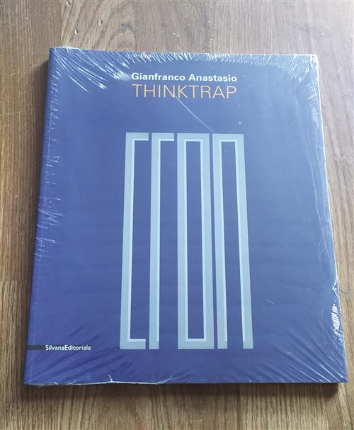 Gianfranco Anastasio. Thinktrap. Catalogo Della Mostra Agrigento