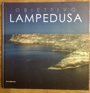 Obiettivo Lampedusa Ediz Italiana E Inglese