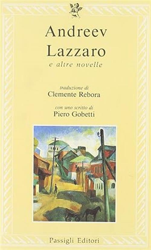 Lazzaro E Altre Novelle Leonid Andreev Passigli 1993