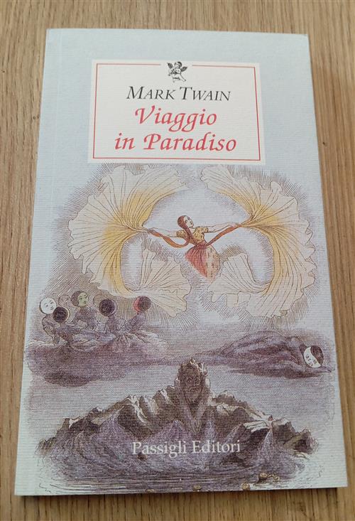 Viaggio In Paradiso Mark Twain Passigli 2001