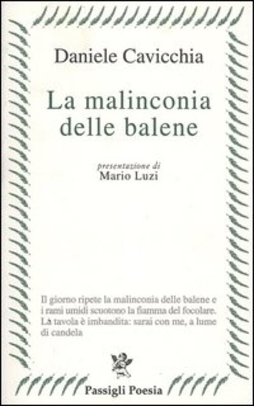 La Malinconia Delle Balene Daniele Cavicchia Passigli 2005