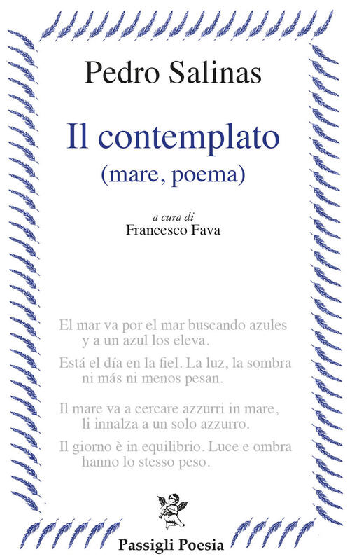 Il Contemplato (Mare, Poema). Testo Spagnolo A Fronte Pedro Salinas Passigli 2