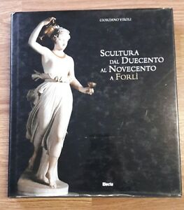 Scultura Dal Duecento Al Novecento A Forli