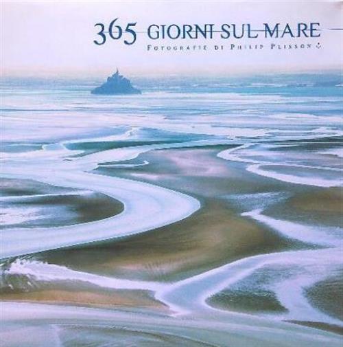 Trecentosessantacinque Giorni Sul Mare Philip Plisson Mondadori Electa 2003
