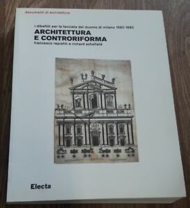 Architettura E Controriforma. I Dibattiti Per La Facciata Del Duomo Di Milano 1582-1682
