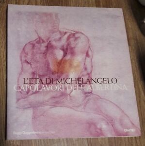 L'età Di Michelangelo. Capolavori Dell'albertina. Electa. 2004