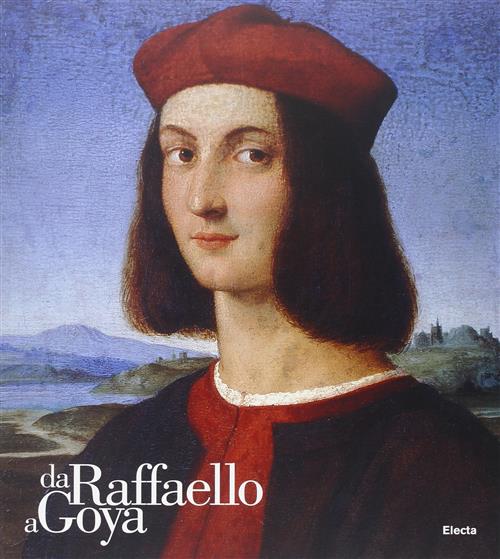 Da Raffaello A Goya. Il Ritratto Nei Capolavori Del Museo Di Belle Arti Di Budapest