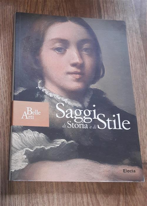 Saggi Di Storia E Di Stile