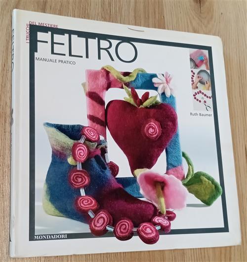 Feltro Ruth Baumer Mondadori Electa 2006