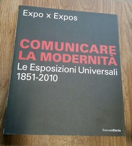 Expo Expo Comunicare La Modernita Le Esposizioni