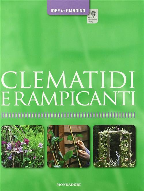 Clematidi E Rampicanti David Gardner Mondadori Electa 2009