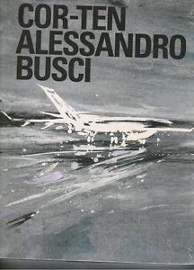 Cor-Ten (Catalogo Mostra Di Torino)