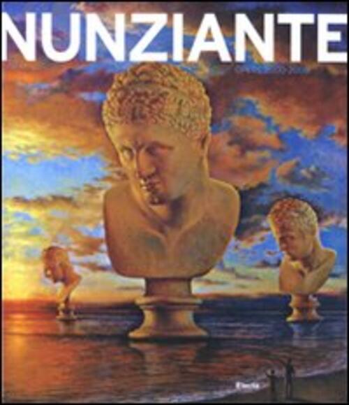 Nunziante. Opere 2000-2008 Mondadori Electa 2009