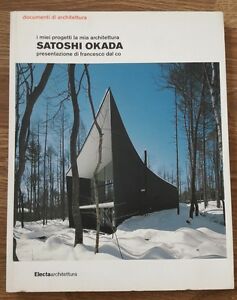I Miei Progetti La Mia Architettura - Okada Satoshi Electa