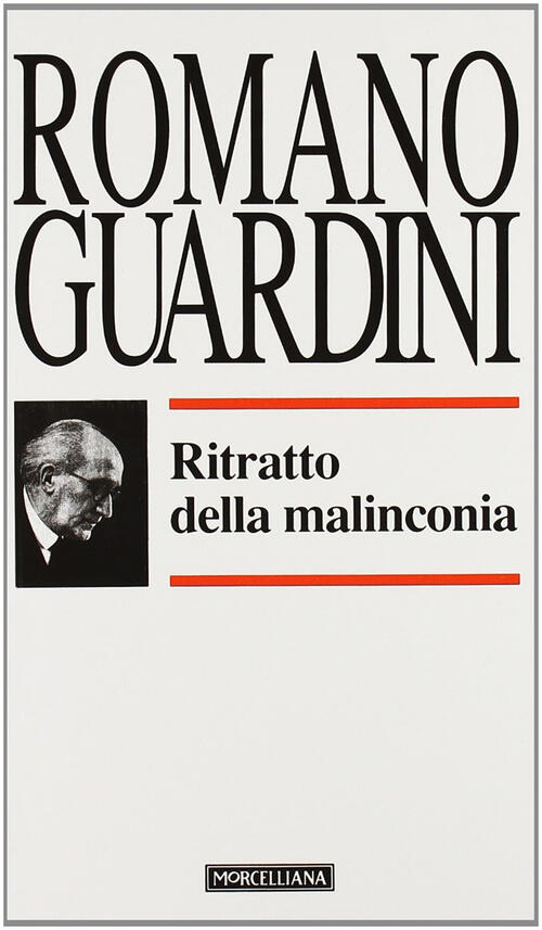 Ritratto Della Malinconia Romano Guardini Morcelliana 1993