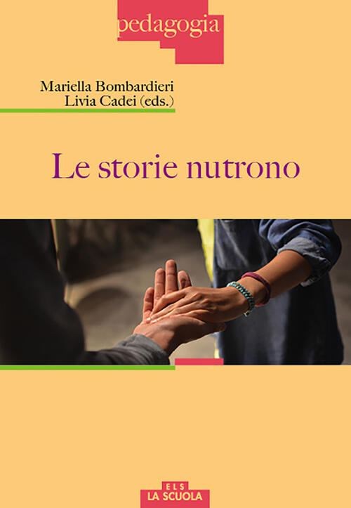 Le Storie Nutrono Mariella Bombardieri, Livia Cadei La Scuola Sei 2017