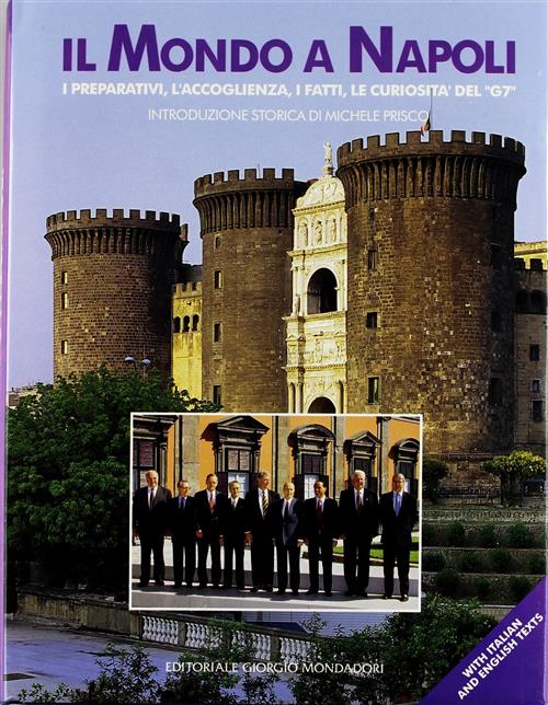 Il Mondo A Napoli Preparativi, Accoglienza, Fatti, Curiosita Del G7
