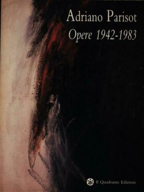 Andriano Parisot Opere 1942 1983