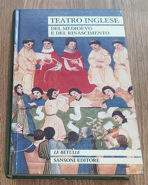 Teatro Inglese Del Medioevo E Del Rinascimento
