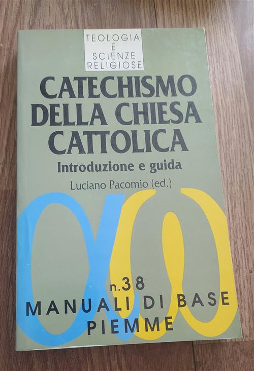 Catechismo Della Chiesa Cattolica. Introduzione E Guida