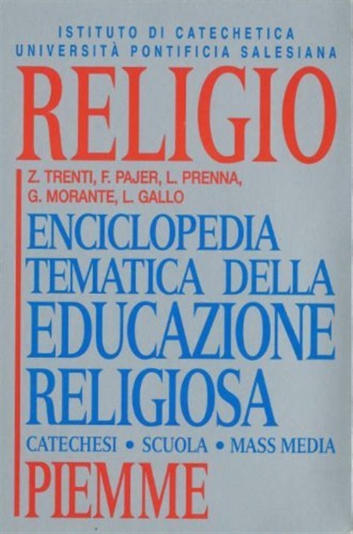 Religio. Enciclopedia Tematica Dell'educazione Religiosa Z. Trenti, F. Pajer,