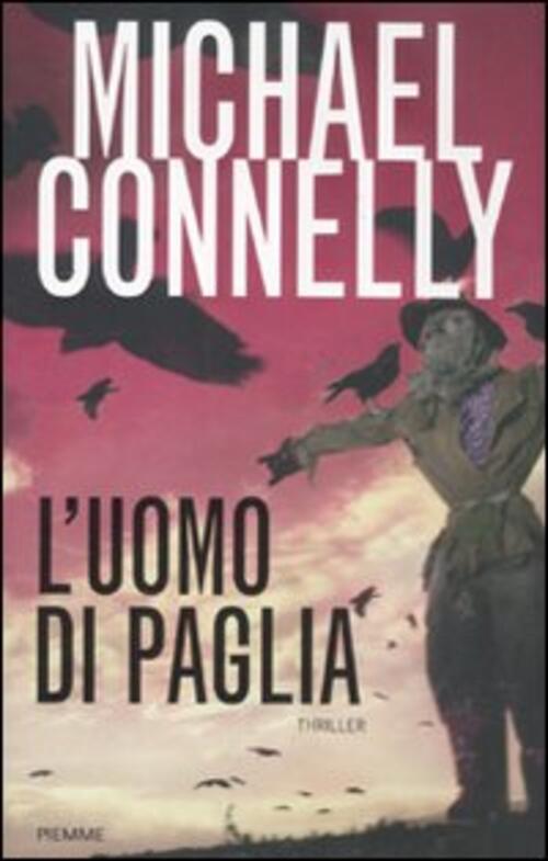 L'uomo Di Paglia Michael Connelly Piemme 2011