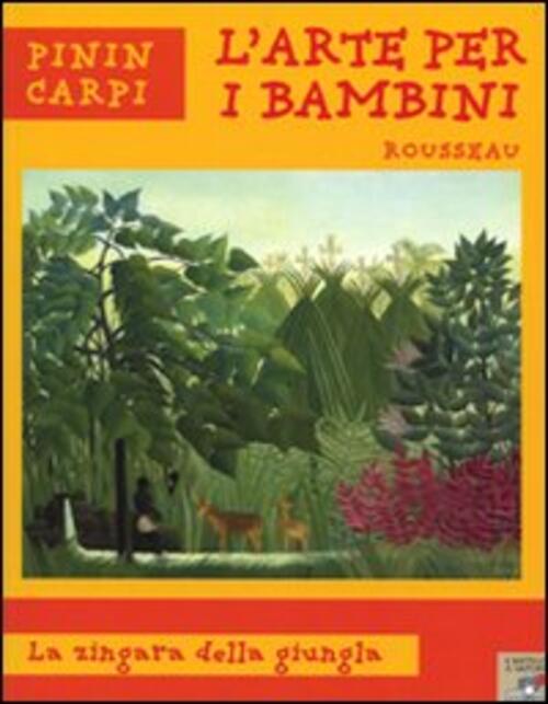 Rousseau. La Zingara Della Giungla Pinin Carpi Piemme 2008
