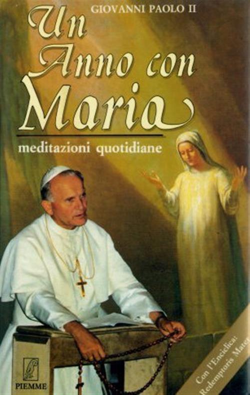 Un Anno Con Maria. Meditazioni Quotidiane Giovanni Paolo Ii Piemme 1987