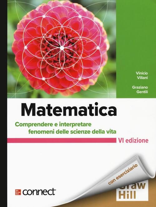 Matematica. Comprendere E Interpretare Fenomeni Delle Scienze Della Vita Vinic