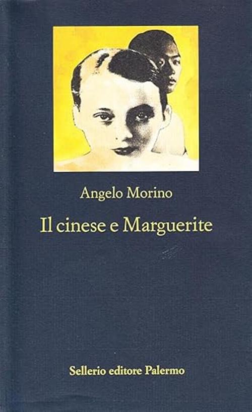 Il Cinese E Marguerite Angelo Morino Sellerio Editore Palermo 1997