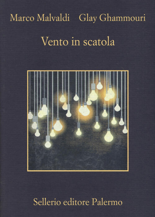 Vento In Scatola Marco Malvaldi, Glay Ghammouri Sellerio Editore Palermo 2019