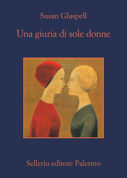 Una Giuria Di Sole Donne Susan Glaspell Sellerio Editore Palermo 2022