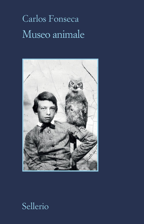 Museo Animale Carlos Fonseca Sellerio Editore Palermo 2022