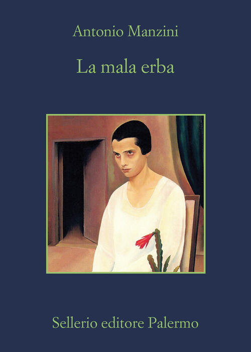 La Mala Erba Antonio Manzini Sellerio Editore Palermo 2022