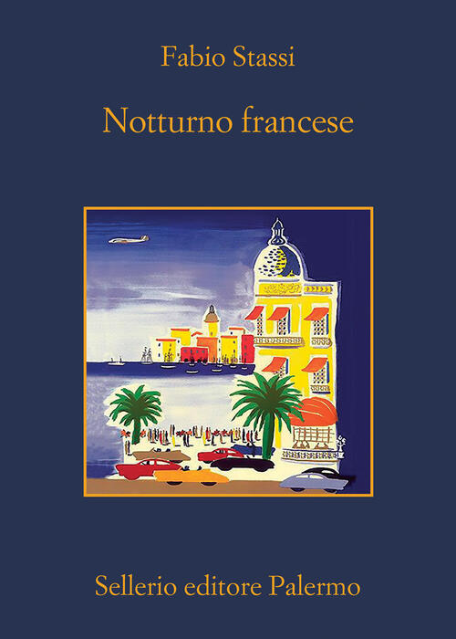 Notturno Francese Fabio Stassi Sellerio Editore Palermo 2023
