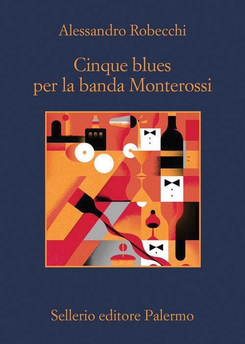Cinque Blues Per La Banda Monterossi Alessandro Robecchi Sellerio Editore Pale