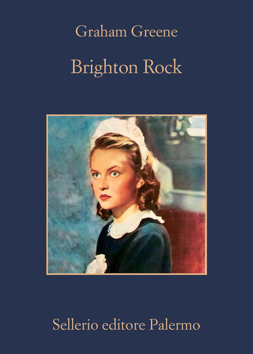 Brighton Rock Graham Greene Sellerio Editore Palermo 2023