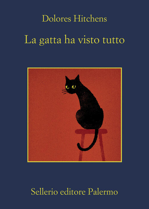 La Gatta Ha Visto Tutto Dolores Hitchens Sellerio Editore Palermo 2023