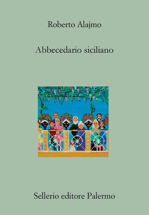 Abbecedario Siciliano Roberto Alajmo Sellerio Editore Palermo 2023