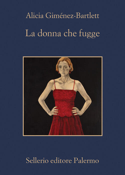 La Donna Che Fugge Alicia Gimenez-Bartlett Sellerio Editore Palermo 2024