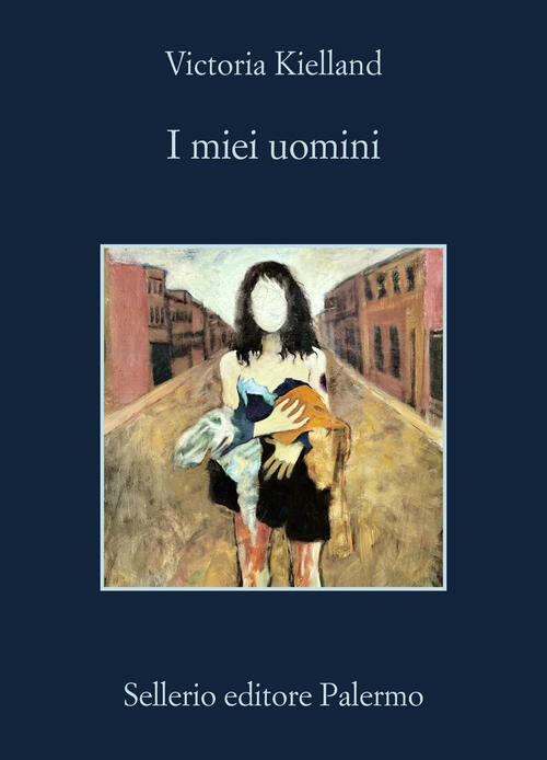 I Miei Uomini Victoria Kielland Sellerio Editore Palermo 2024