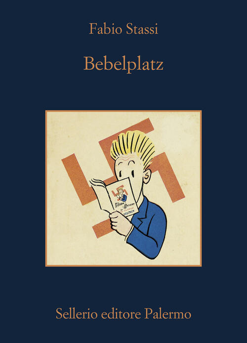 Bebelplatz. La Notte Dei Libri Bruciati Fabio Stassi Sellerio Editore Palermo