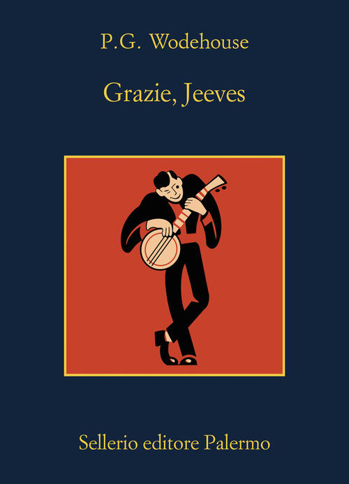 Grazie, Jeeves Pelham G. Wodehouse Sellerio Editore Palermo 2025