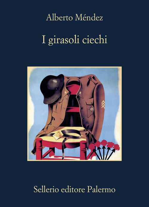 I Girasoli Ciechi Alberto Mendez Sellerio Editore Palermo 2025