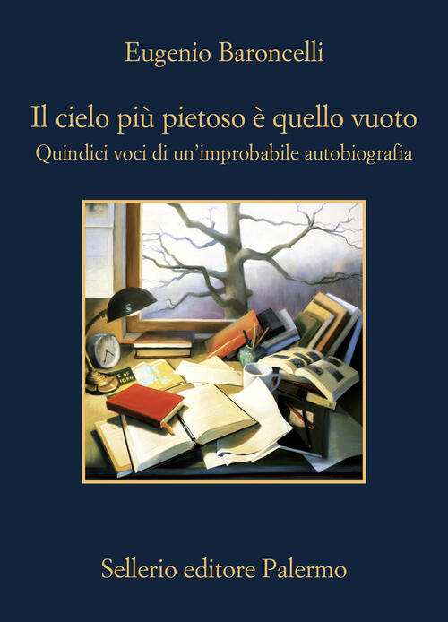 Il Cielo Piu Pietoso E Quello Vuoto. Quindici Voci Di Un'improbabile Autobiogr