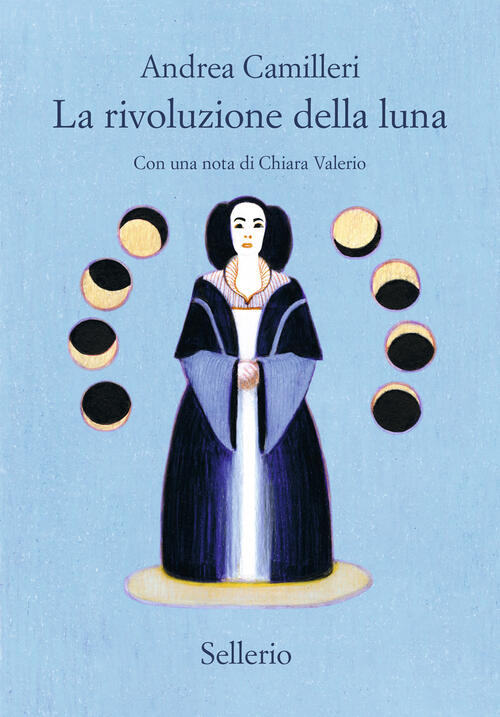 La Rivoluzione Della Luna Andrea Camilleri Sellerio Editore Palermo 2025
